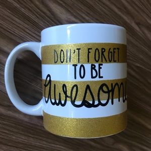 Don’t forget to be awesome mug